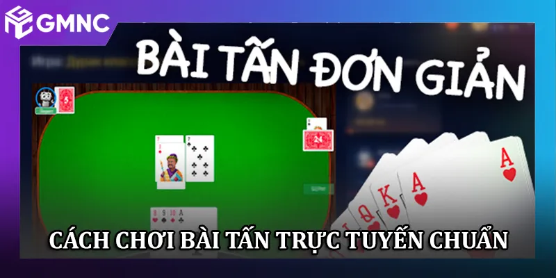 Bài Tấn Trực Tuyến Cho Người Mới Bắt Đầu Từ Con Số 0