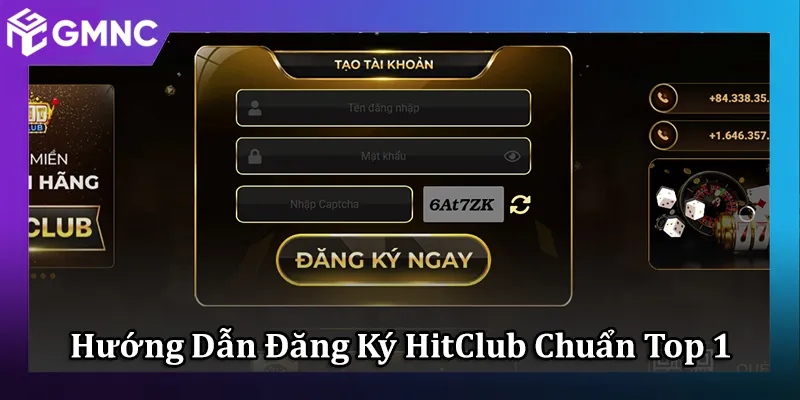 Hướng Dẫn Đăng Ký HitClub Chuẩn Nhà Cái Top 1 Game